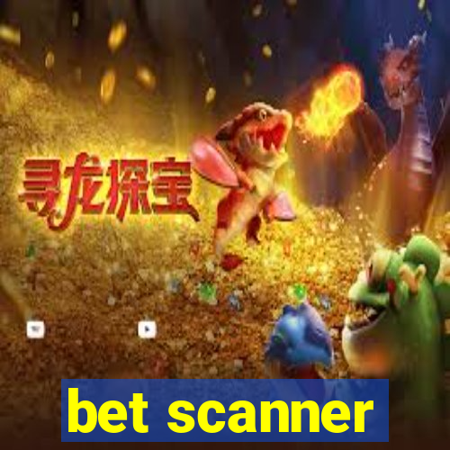 bet scanner